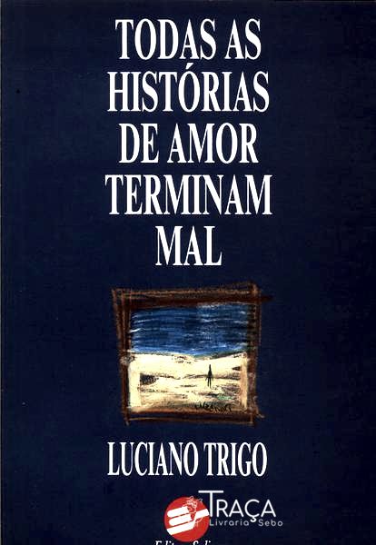 Todas As Histórias De Amor Terminam Mal