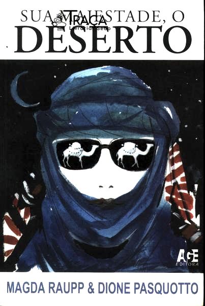 Sua Majestade O Deserto