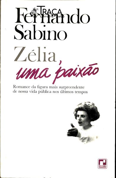 Zélia, Uma Paixão