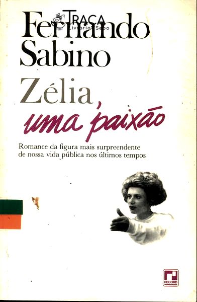 Zélia, Uma Paixão