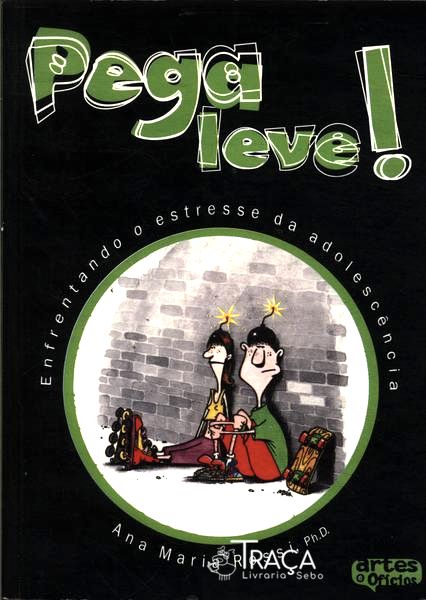 Pega Leve! Enfrentando o Estresse da Adolescência
