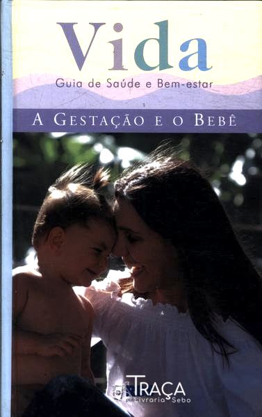 A Gestação e o Bebê