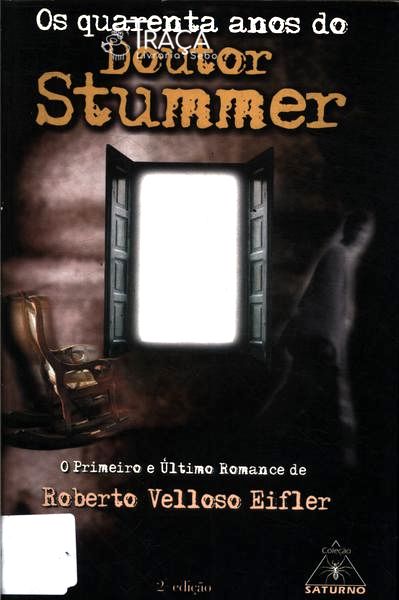 Os Quarenta Anos do Doutor Stummer