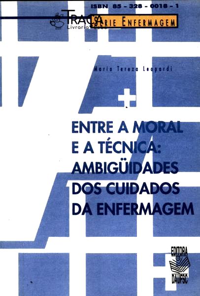 Entre a Moral e a Técnica: Ambigüidades dos Cuidados da Enfermagem