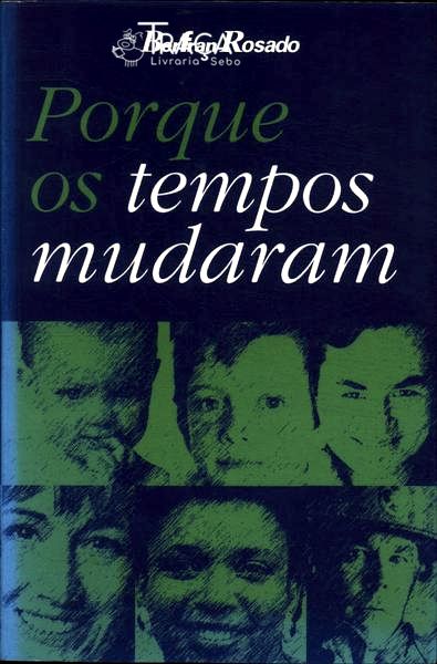 Porque os Tempos Mudaram