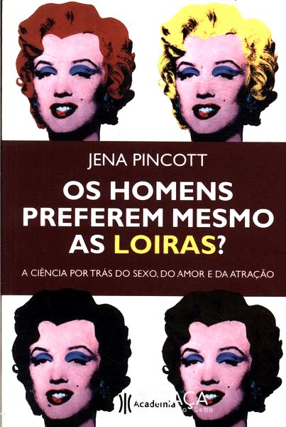 Os Homens Preferem Mesmo as Loiras?