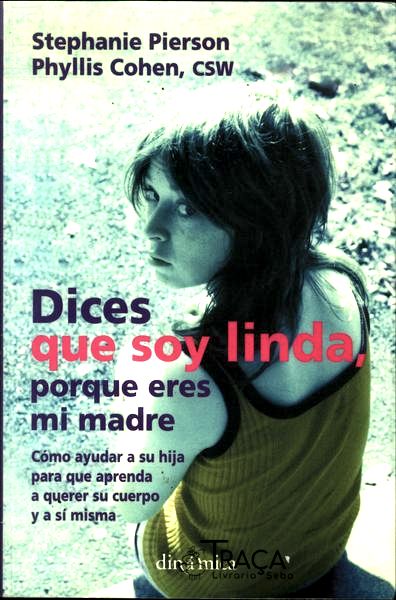 Dices Que Soy Linda Porque Eres Mi Madre