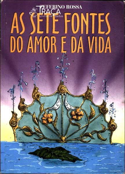 As Sete Fontes Do Amor E Da Vida