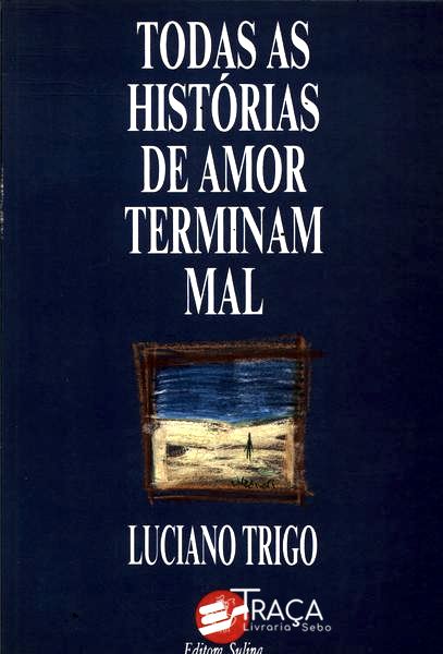Todas As Histórias De Amor Terminam Mal