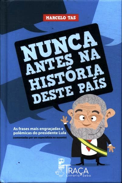 Nunca Antes Na História Deste País