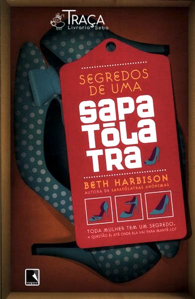 Segredos de Uma Sapatólatra