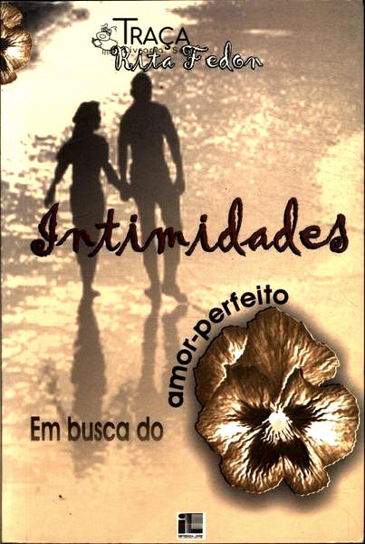 Intimidades: Em Busca do Amor-perfeito