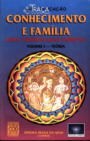Conhecimento e Família Vol I