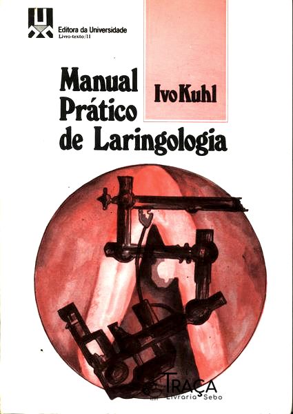 Manual Pratico de Laringologia