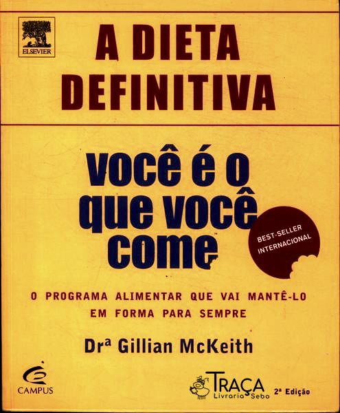 A Dieta Definitiva: Você É o Que Você Come