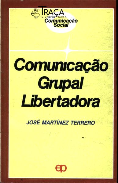 Comunicaçao Grupal Libertadora