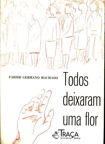 Todos Deixaram Uma Flor