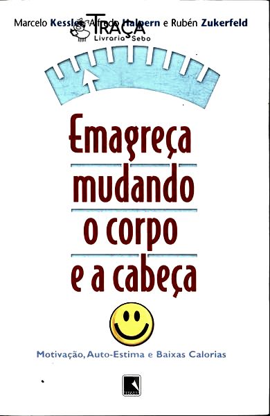 Emagreça Mudando o Corpo e a Cabeça