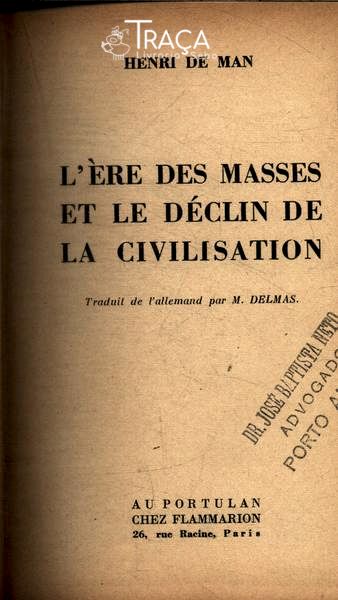 Lère Des Masses Et Le Déclin de La Civilisation