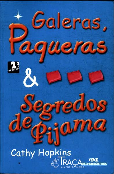 Galeras, Paqueras e Segredos de Pijama