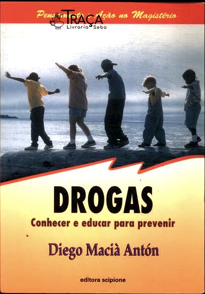 Drogas: Conhecer e Educar para Prevenir