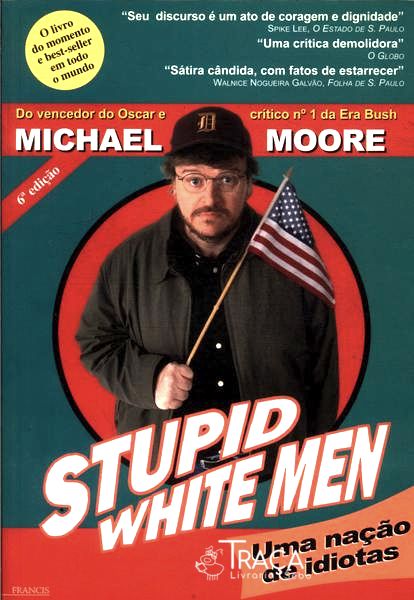 Stupid White Men