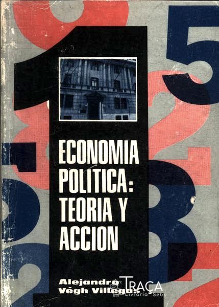 Economia Politica: Teoria Y Accion