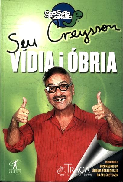 Seu Creyson: Vídia I Óbria