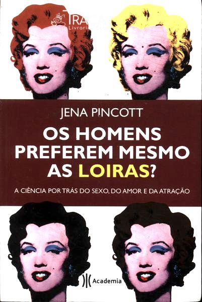 Os Homens Preferem Mesmo as Loiras?