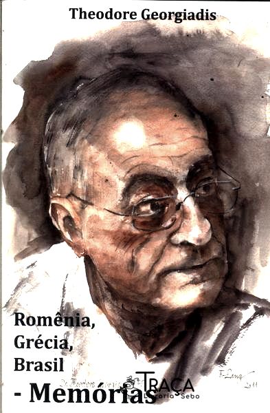 Romênia, Grécia, Brasil: Memórias