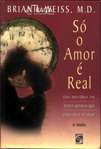 Só o Amor É Real