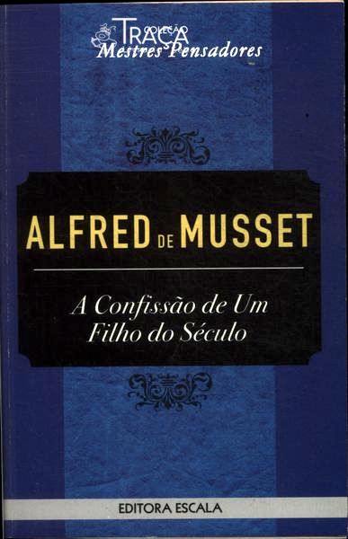 A Confissão De Um Filho Do Século