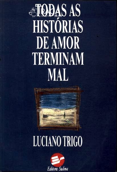 Todas As Histórias De Amor Terminam Mal
