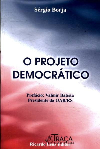 O Projeto Democrático