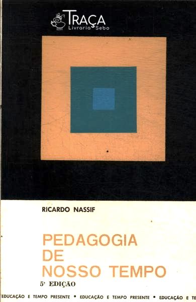 Pedagogia de Nosso Tempo