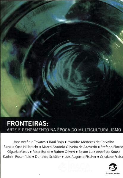Fronteiras: Arte e Pensamento Na Época do Multiculturalismo