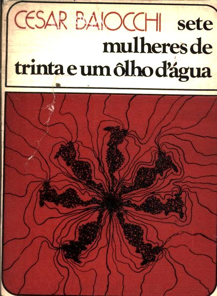 Sete Mulheres de Trinta e Um Ôlho Dágua