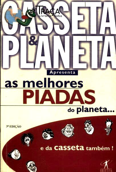 Casseta E Planeta Apresenta As Melhores Piadas Do Planeta... E Da Casseta Também!