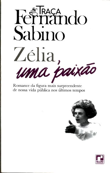 Zélia, Uma Paixão