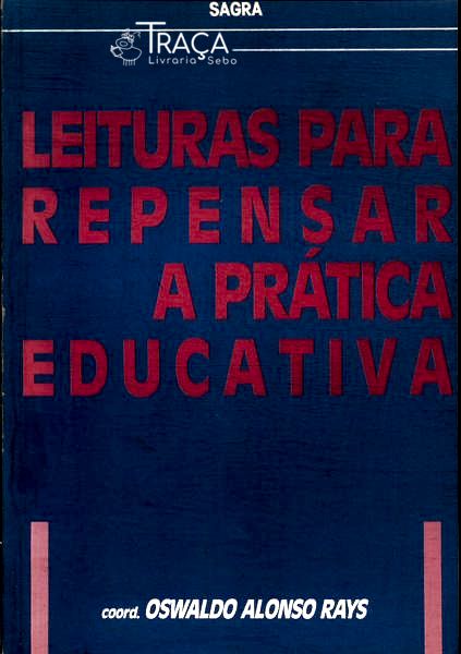 Leituras para Repensar a Prática Educativa