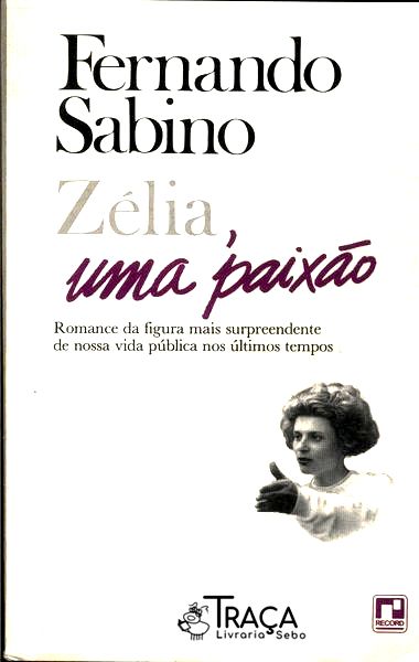 Zélia, Uma Paixão
