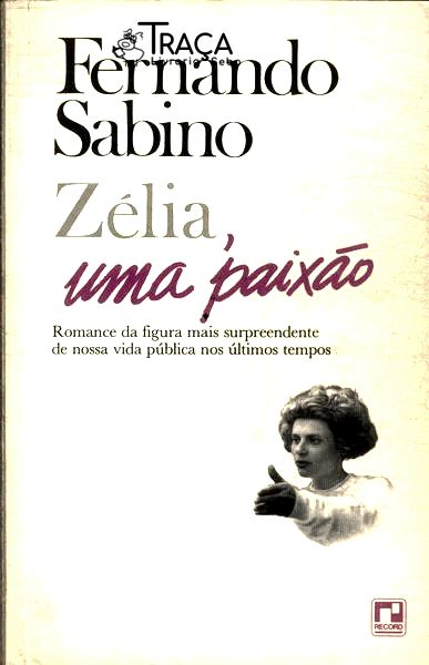 Zélia, Uma Paixão