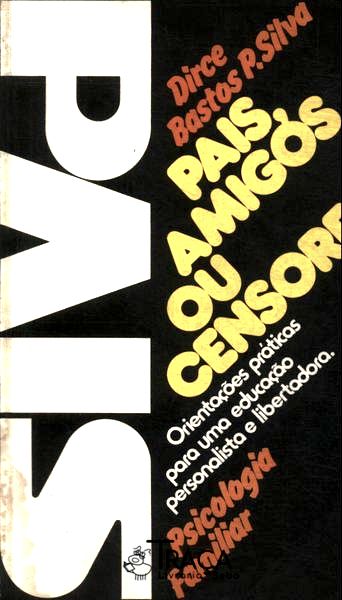 Pais, Amigos Ou Censores?