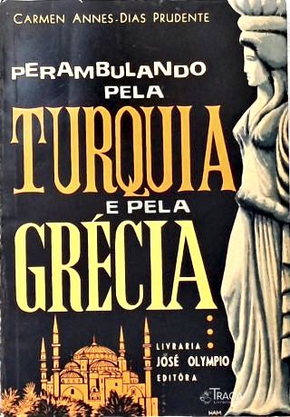 Perambulando Pela Turquia E Pela Grécia