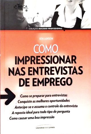Como Impressionar nas Entrevistas de Emprego