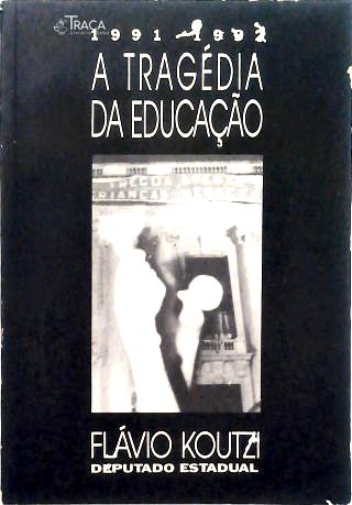 A Tragédia Da Educação