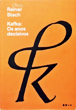 Kafka: Os anos decisivos