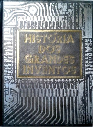 História dos Grandes Inventos