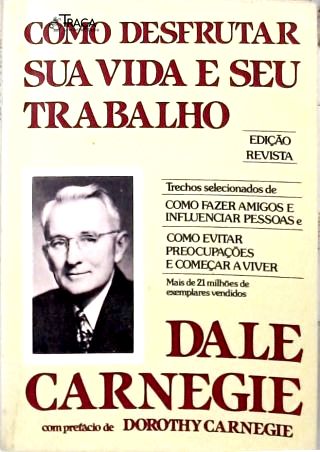 Como Desfrutar Sua Vida e Seu Trabalho