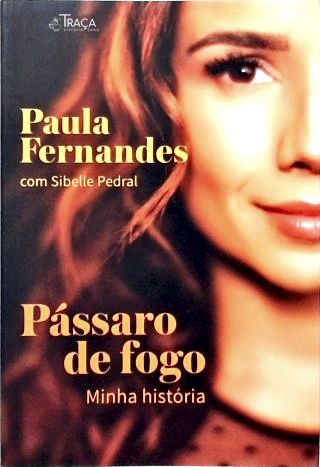 Pássaro De Fogo: Minha História
